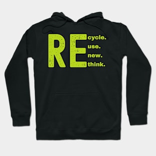 Recycle Reuse Renew Rethink Hoodie